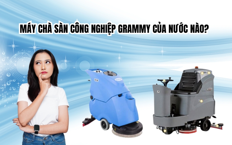 Máy Chà Sàn Công Nghiệp Grammy Của Nước Nào