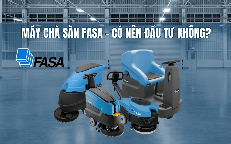 Máy Chà Sàn Fasa - Có Nên Đầu Tư Không?