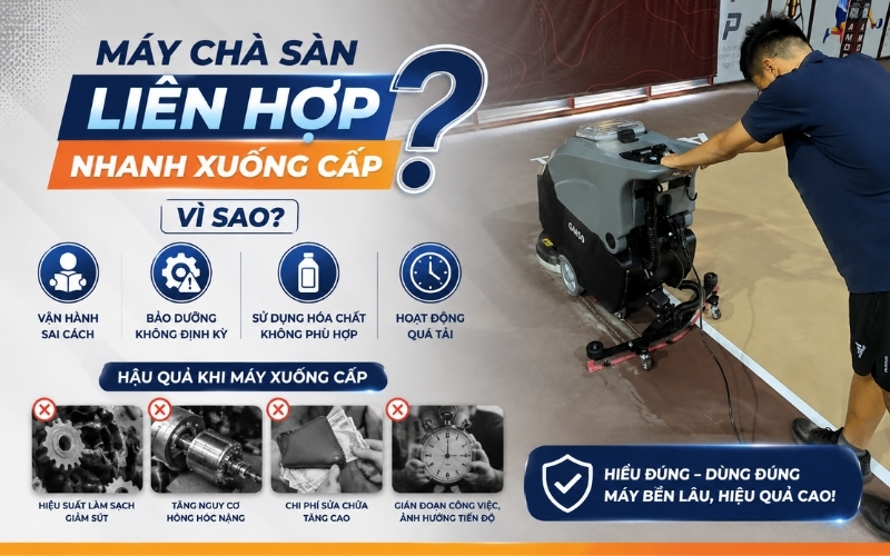 Máy Chà Sàn Liên Hợp Nhanh Xuống Cấp Vì Sao