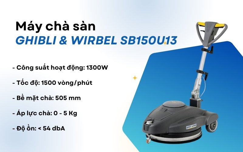 Máy chà sàn GHIBLI & WIRBEL SB150U13