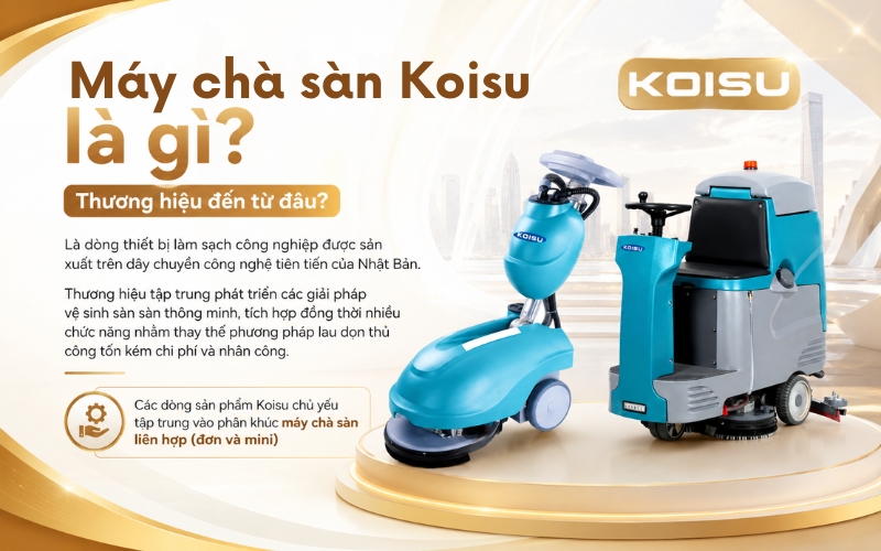 Máy chà sàn Koisu là gì? Thương hiệu đến từ đâu?