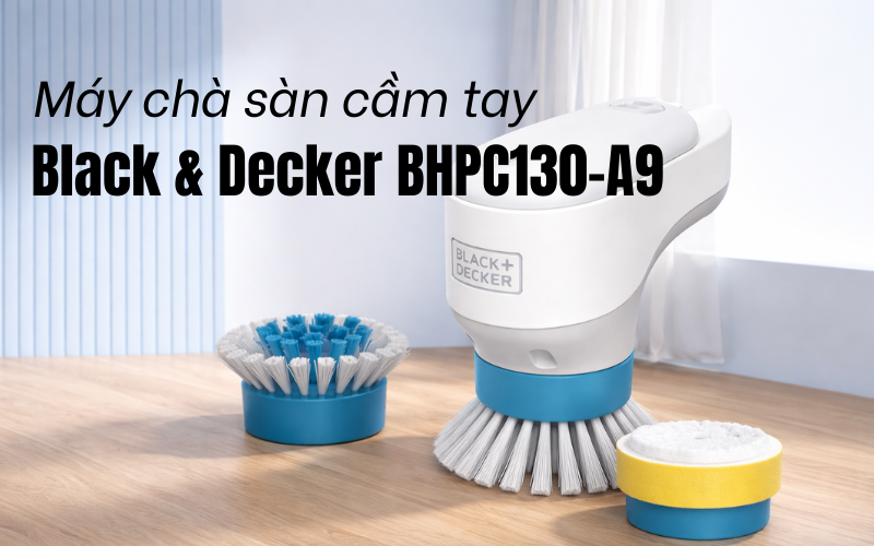 Máy chà sàn cầm tay Black&Decker; BHPC130-A9