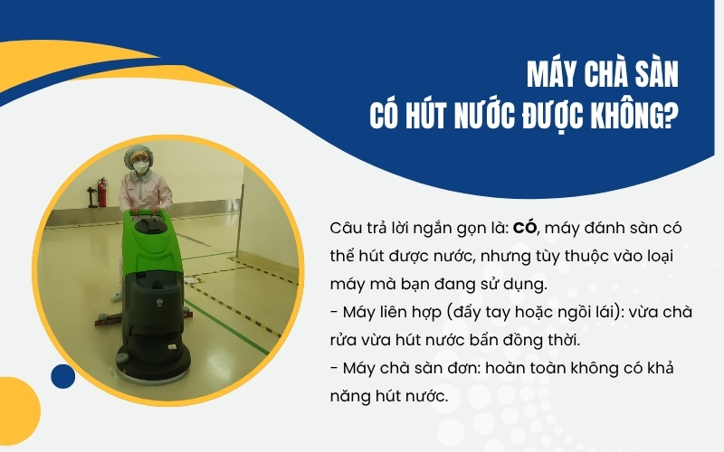 Máy chà sàn có hút nước được không?  