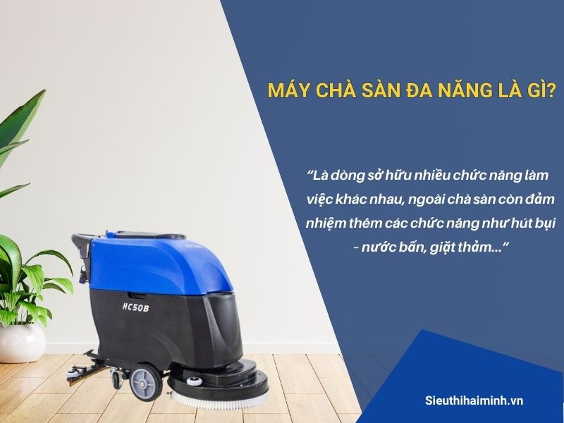 Máy chà sàn đa năng là gì