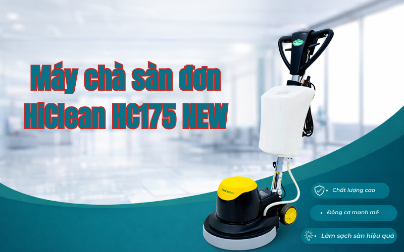 Máy chà sàn đơn HiClean HC175 NEW