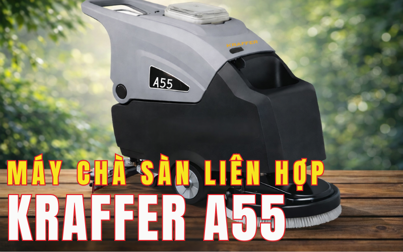 Máy chà sàn liên hợp KRAFFER A55