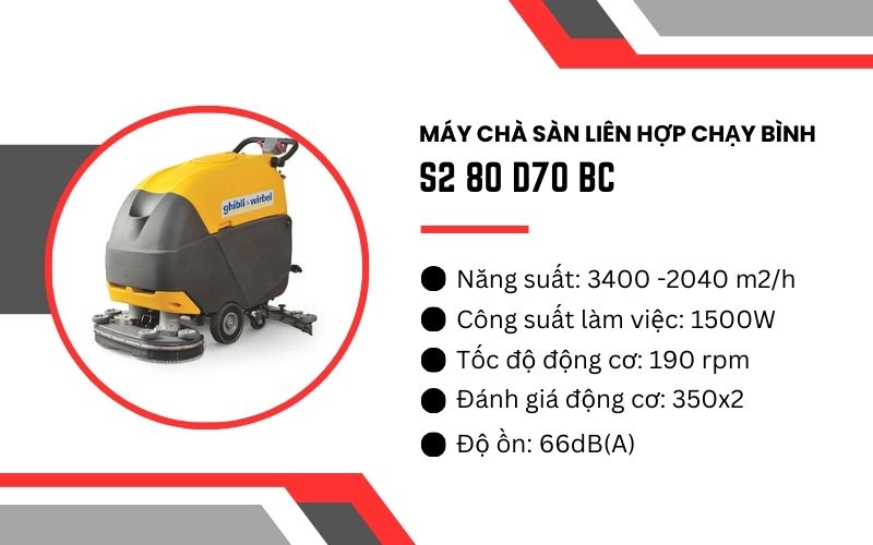 Máy chà sàn liên hợp chạy bình S2 80 D70 BC