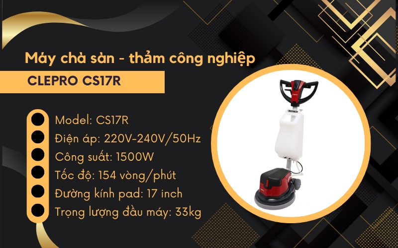 Máy chà sàn - thảm công nghiệp CLEPRO CS17R