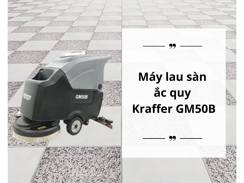 Máy lau sàn ắc quy Kraffer GM50B