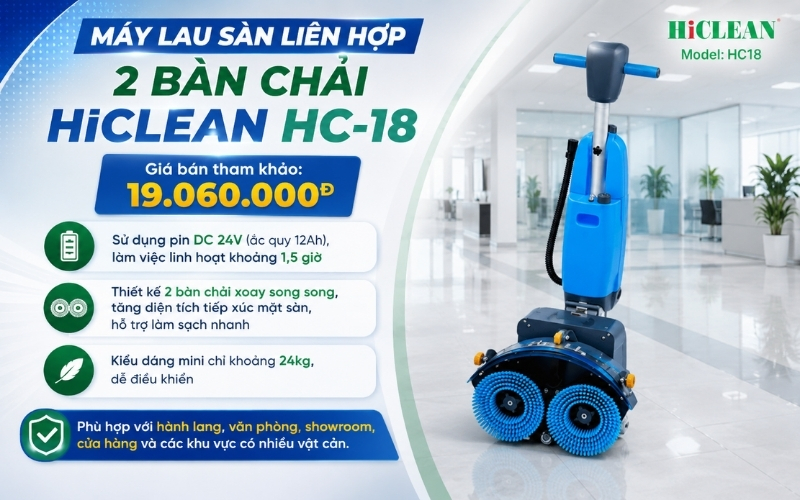 Máy lau sàn liên hợp 2 bàn chải HiClean HC-18