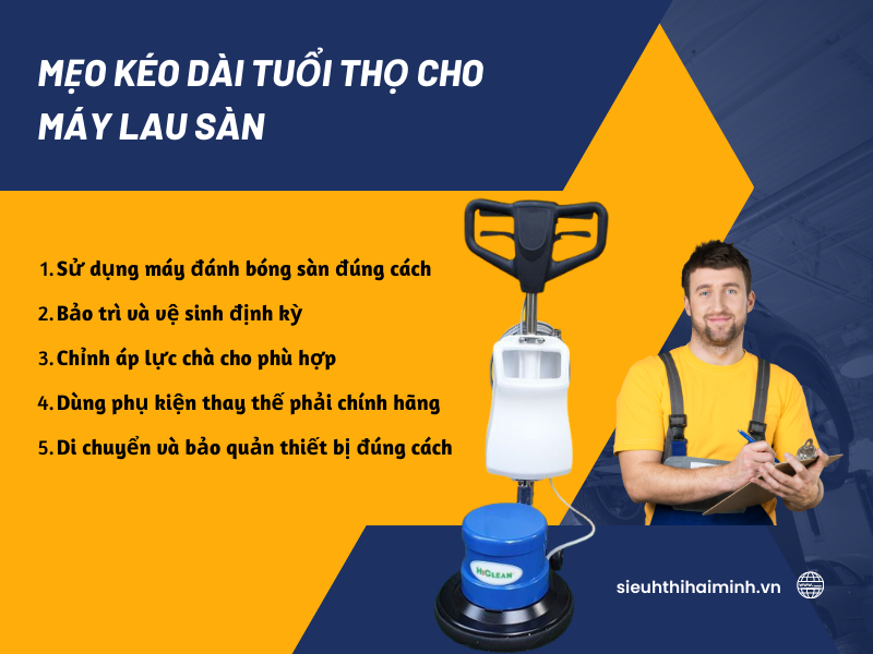 Mẹo kéo dài tuổi thọ cho máy lau sàn bạn cần phải biết
