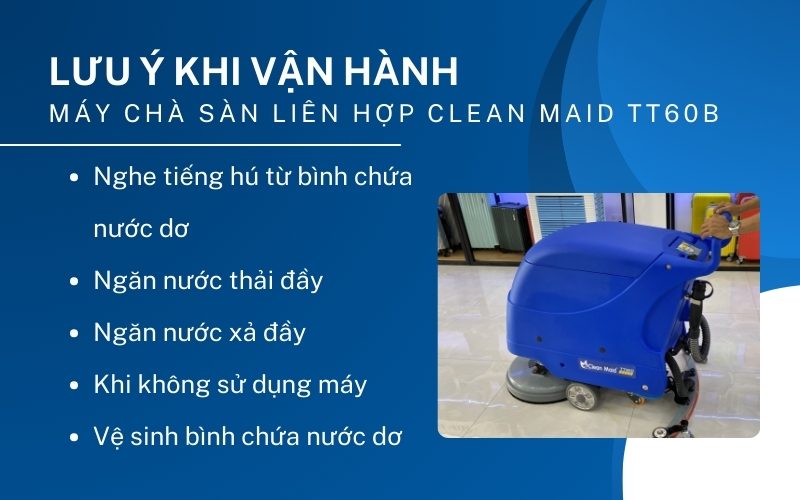 Một số lưu ý khi vận hành Máy chà sàn liên hợp Clean Maid TT60B