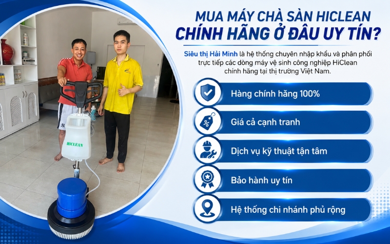 Mua máy chà sàn HiClean chính hãng ở đâu uy tín?