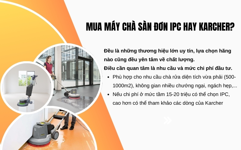 Nên mua máy chà sàn đơn IPC hay Karcher