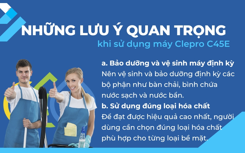 Những lưu ý quan trọng khi sử dụng máy Clepro C45E