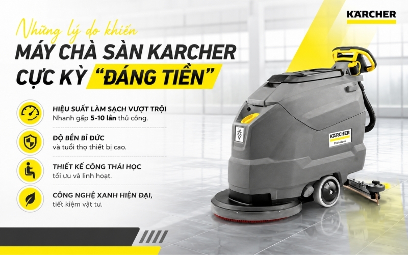 Những lý do khiến máy chà sàn Karcher cực kỳ đáng tiền