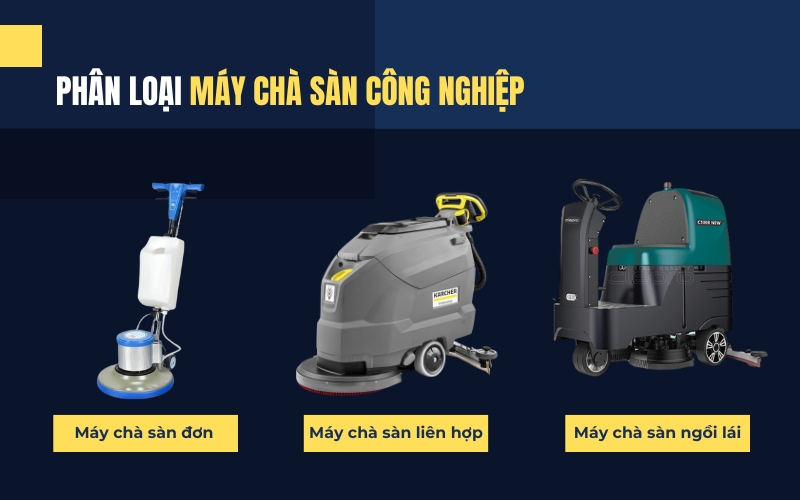 Phân loại máy chà sàn công nghiệp