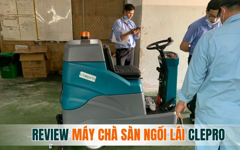 Review Máy Chà Sàn Ngồi Lái Clepro