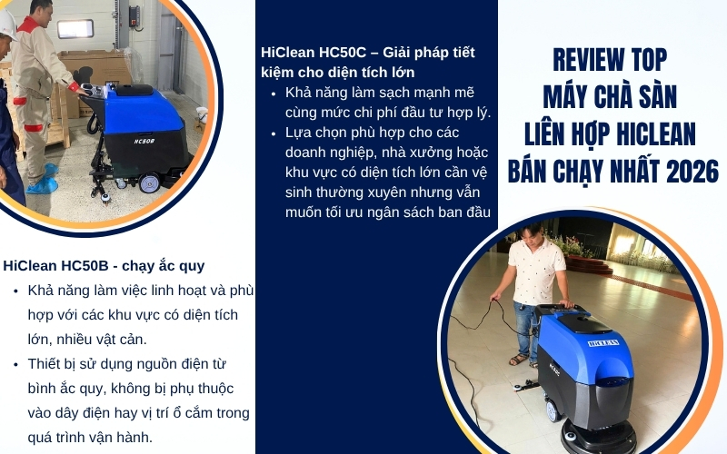 Review top máy chà sàn liên hợp HiClean bán chạy nhất 2026