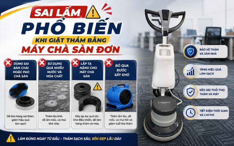 Sai lầm phổ biến khi giặt thảm bằng máy chà sàn đơn