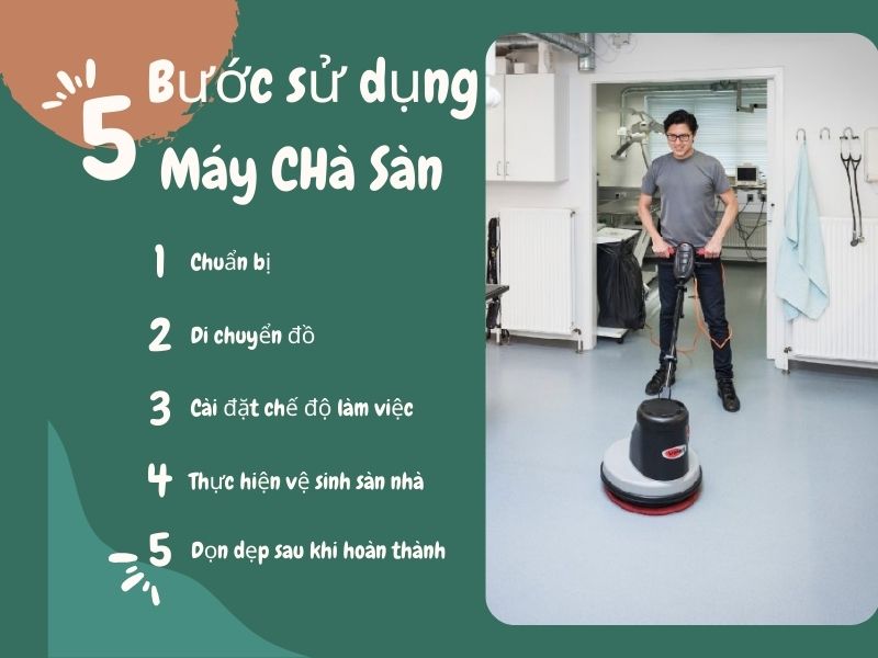 Sử Dụng Máy Chà Sàn Chuyên Nghiệp Hơn Với 5 Bước Đơn Giản