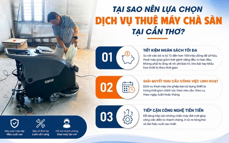 Tại sao nên lựa chọn dịch vụ thuê máy chà sàn tại Cần Thơ