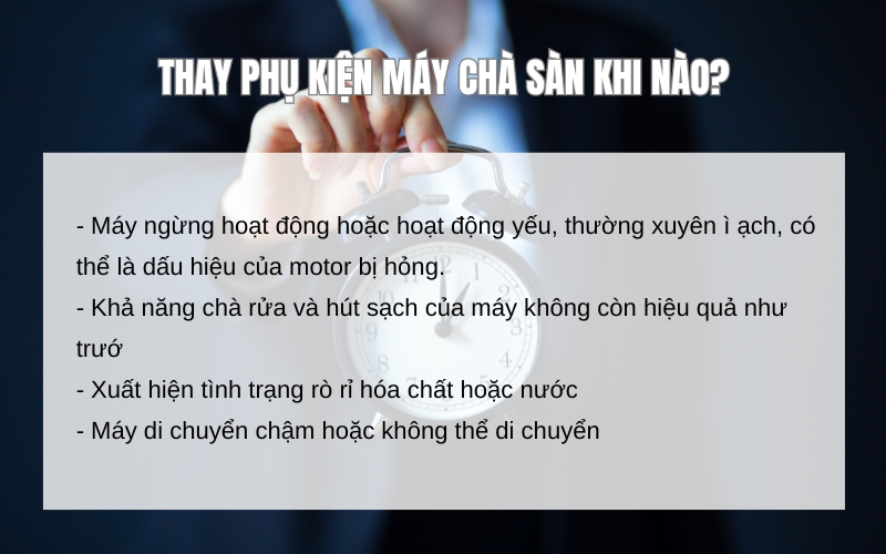 Thay phụ kiện máy chà sàn khi nào