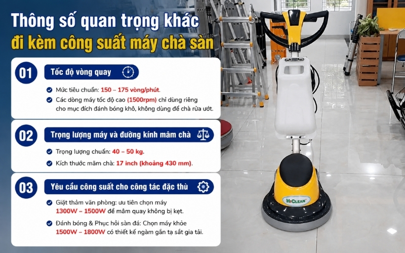 Thông số quan trọng khác đi kèm công suất máy chà sàn
