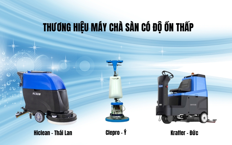 Thương hiệu máy chà sàn có độ ồn thấp