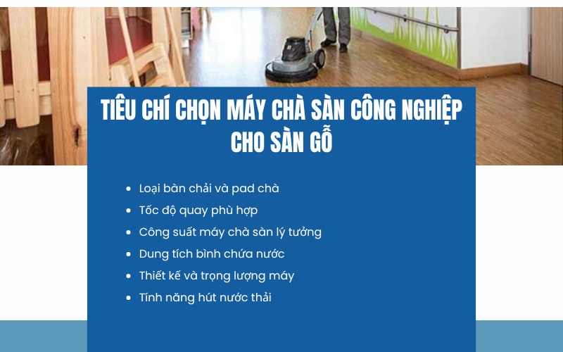 Tiêu chí chọn máy chà sàn công nghiệp cho sàn gỗ