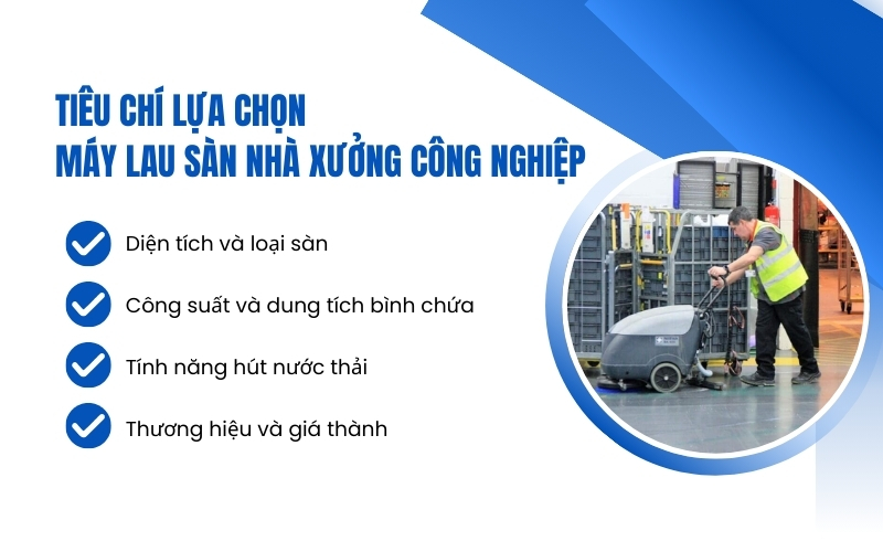 Tiêu chí lựa chọn máy lau sàn nhà xưởng công nghiệp