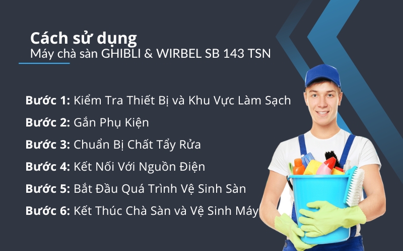 Cách sử dụng Máy chà sàn GHIBLI & WIRBEL SB 143 TSN