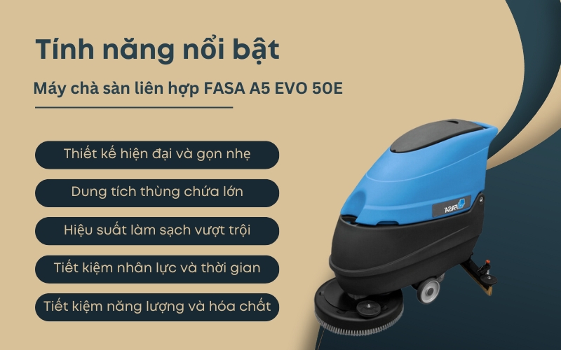 Tính năng nổi bật của máy chà sàn liên hợp FASA A5 EVO 50E