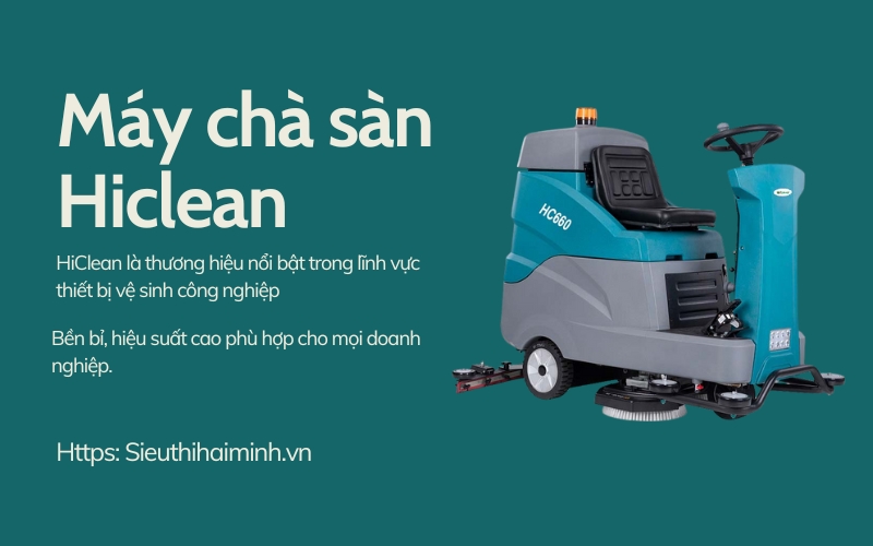 Tổng quan về máy Chà Sàn HiClean