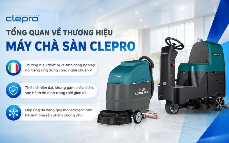 Tổng quan về thương hiệu máy chà sàn Clepro