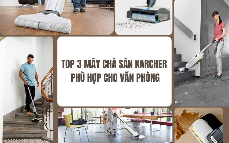 Top 3 máy chà sàn Karcher phù hợp cho văn phòng