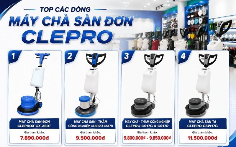 Top các dòng máy chà sàn đơn Clepro cung cấp