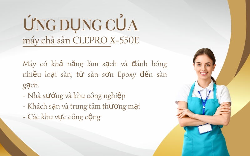 Ứng dụng của máy chà sàn CLEPRO X-550E