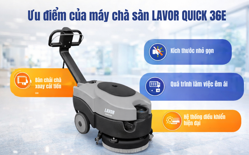 Ưu điểm của máy chà sàn LAVOR QUICK 36E