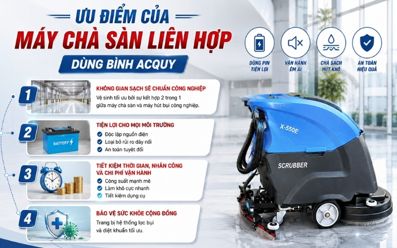 Ưu điểm của máy chà sàn liên hợp dùng bình acquy