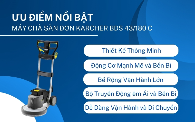 Ưu điểm nổi bật của Máy chà sàn đơn Karcher BDS 43/180 C