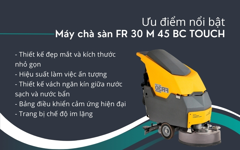 Ưu điểm nổi bật của máy chà sàn FR 30 M 45 BC TOUCH