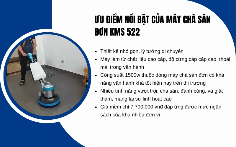 Ưu điểm nổi bật của máy chà sàn đơn Kms 522