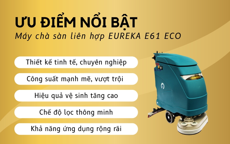Ưu điểm nổi bật của máy chà sàn liên hợp EUREKA E61 ECO