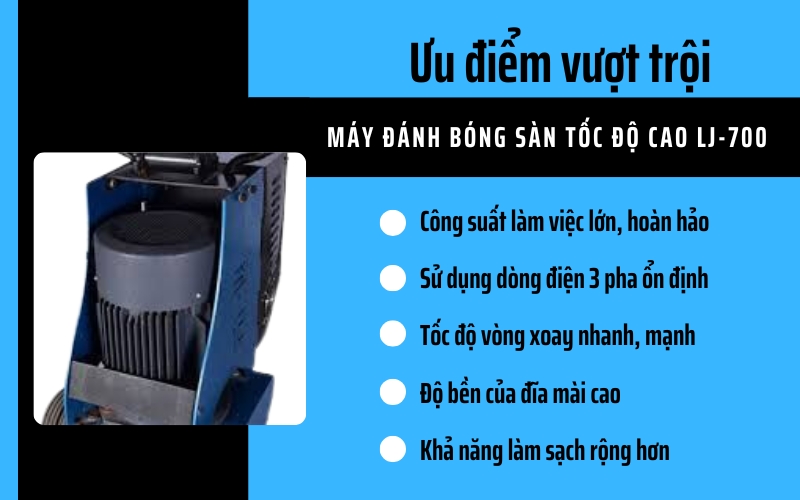 Ưu điểm vượt trội của máy đánh bóng sàn tốc độ cao LJ-700