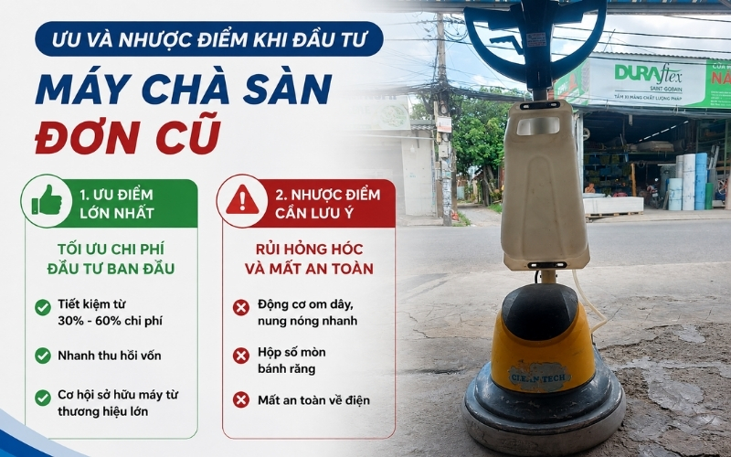 Ưu và nhược điểm khi đầu tư máy chà sàn đơn cũ