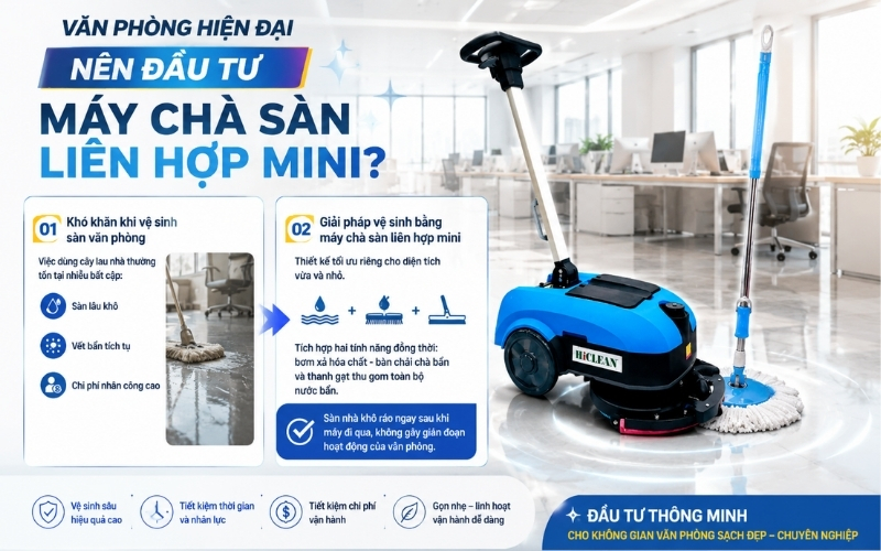 Văn phòng hiện đại nên đầu tư máy chà sàn liên hợp mini