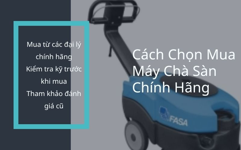 Cách chọn mua máy chà sàn chính hãng