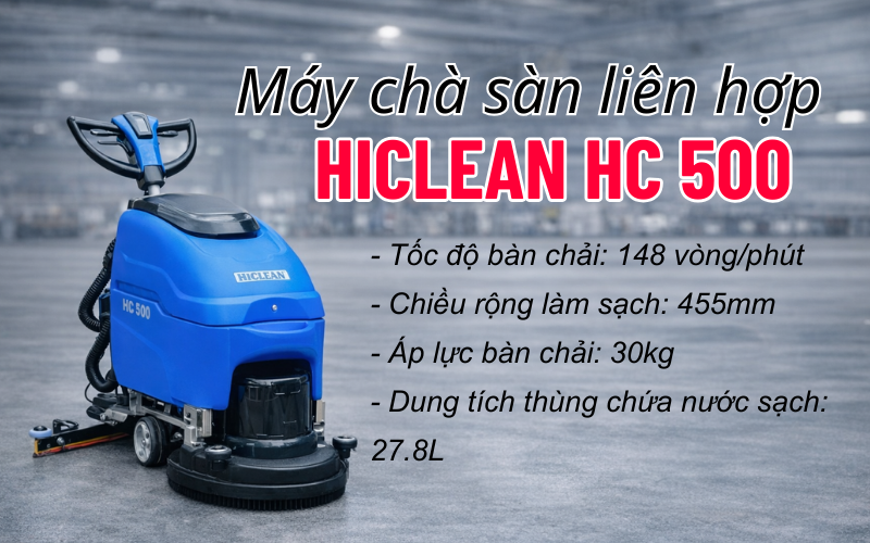 Máy chà sàn liên hợp Hiclean HC 500