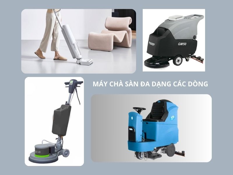 máy chà sàn hiện nay đa dạng các dòng